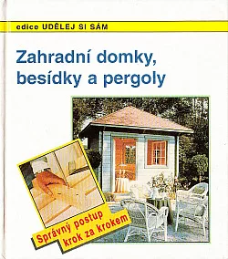 Zahradní domky, besídky a pergoly