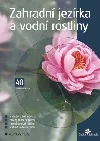 Zahradní jezírka a vodní rostliny
