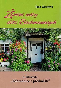 Životní cesty dětí Bachmanových