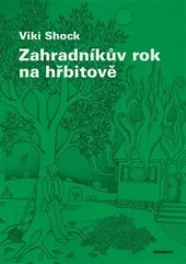 Zahradníkův rok na hřbitově