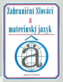Zahraniční Slováci a materinský jazyk
