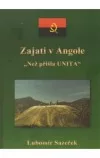 Zajati v Angole - Než přišla UNITA