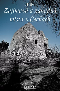 Zajímavá a záhadná místa v Čechách
