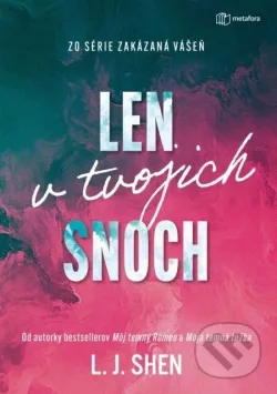 Len v tvojich snoch