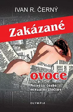 Zakázané ovoce - největší české sexuální zločiny