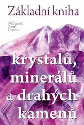 Základní kniha krystalů, minerálů a drahých kamenů
