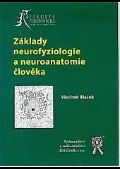 Základy neurofyziologie a neuroanatomie člověka