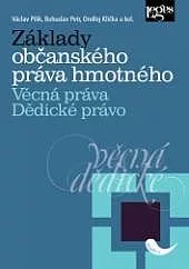 Základy občanského práva hmotného: Věcná práva. Dědické právo