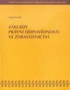Základy právní odpovědnosti ve zdravotnictví