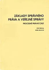 Základy správního práva a veřejné správy: procesně právní část