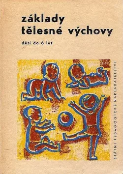 Základy tělesné výchovy dětí do šesti let