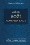 Zákon boží kompenzace: práce, peníze, zázraky
