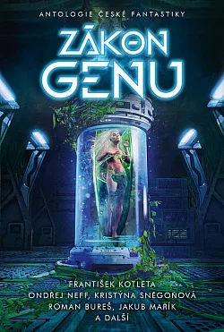 Zákon genu: Antologie české fantastiky