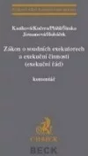 Zákon o soudních exekutorech a exekuční činnosti (exekuční řád) - komentář