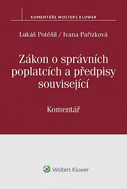Zákon o správních poplatcích a předpisy související: Komentář