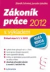Zákoník práce 2012 - s výkladem - Právní stav k 1. 1. 2012