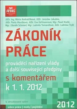Zákoník práce, prováděcí nařízení vlády a další související předpisy 2012