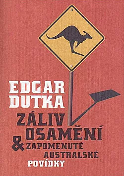 Záliv Osamění & zapomenuté australské povídky