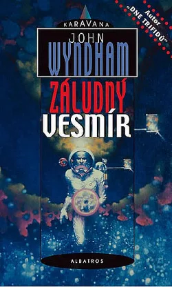 Záludný vesmír Johna Wyndhama
