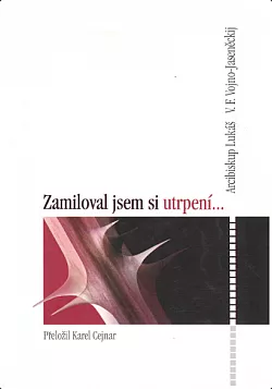 Zamiloval jsem si utrpení...