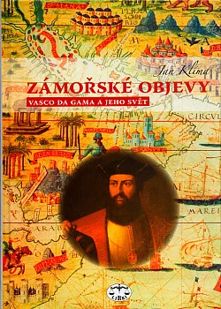 Zámořské objevy: Vasco da Gama a jeho svět