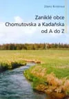 Zaniklé obce Chomutovska a Kadaňska od A do Z
