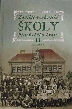 Zaniklé venkovské školy Plzeňského kraje III