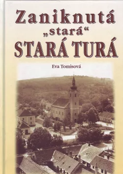 Zaniknutá "stará" Stará Turá