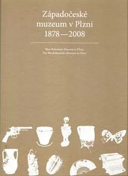 Západočeské muzeum v Plzni 1878-2008