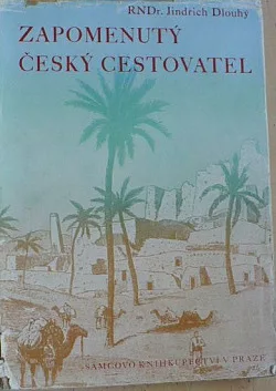 Zapomenutý český cestovatel