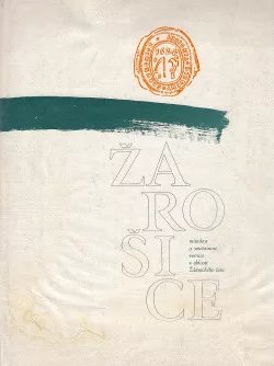 Žarošice - minulost a současnost vesnice v oblasti Ždánického lesa