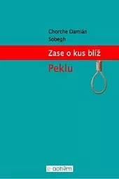 Zase o kus blíž Peklu