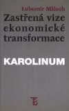 Zastřená vize ekonomické transformace