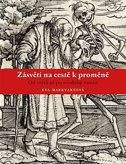 Zásvětí na cestě k proměně: Od mýtu až po soudobý román