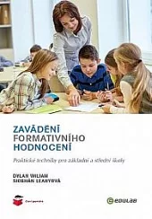 Zavádění formativního hodnocení - Praktické techniky pro základní a střední školy