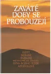 Zaváté doby se probouzejí III