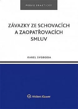 Závazky ze schovacích a zaopatřovacích smluv