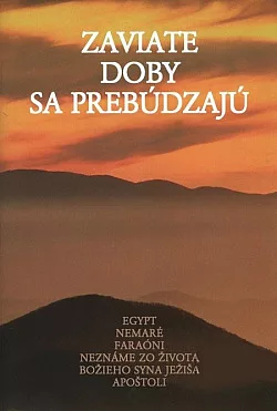 Zaviate doby sa prebúdzajú III.