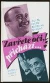 Zavřete oči, přichází...