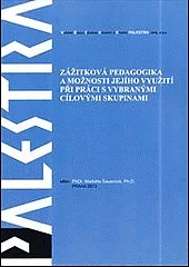 Zážitková pedagogika a možnosti jejího využití při práci s vybranými cílovými skupinami