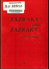 Zázraky? Ano, zázraky...
