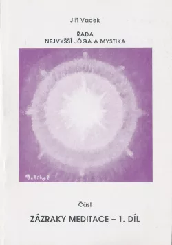 Zázraky meditace - 1. díl