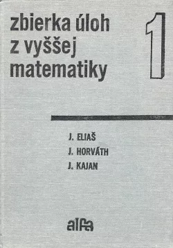 Zbierka úloh z vyššej matematiky 1.