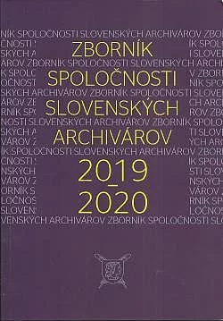 Zborník Spoločnosti slovenských archivárov 2019 - 2020