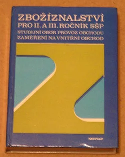 Zbožíznalství pro 2. a 3. ročník SŠP, studijní obor provoz obchodu, zaměření na vnitřní obchod