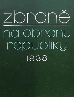 Zbraně na obranu republiky 1938