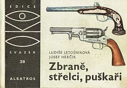 Zbraně, střelci, puškaři