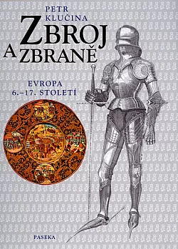 Zbroj a zbraně: Evropa, 6.-17. století