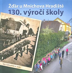 Žďár u Mnichova Hradiště - 130. výročí školy