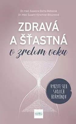 Zdravá a šťastná v zrelom veku: Využite silu svojich hormónov